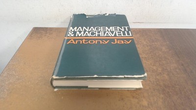 			Management and Machiavelli, Antony Jay, Hodder and Stoughton, 196		
