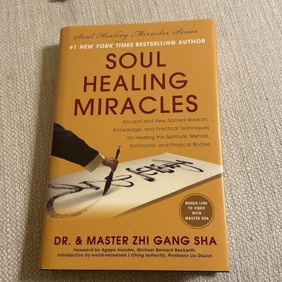 352400 Zhi Gang Sha SOUL HEALING MIRACLES BenBella Books, Inc. Ancient and New