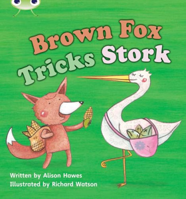 Phonics Bug: Brown Fox Tricks Stork Phase 3 - Paperback NEW Hawes, Alison 2010-0