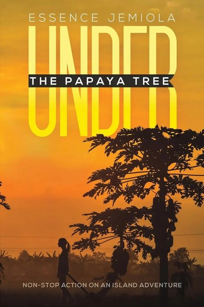 Under The Papaya Tree | Essence Jemiola | Taschenbuch | Englisch | 2024-image