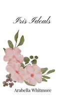 Arabella Whitmore | Iris Ideals | Taschenbuch | Englisch (2025)