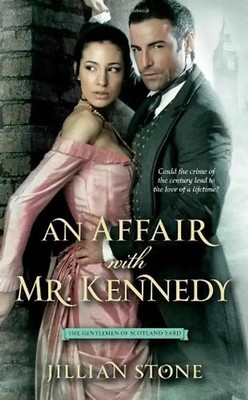 An Affair with Mr. Kennedy (The Gentlemen of Scotland Yard) - Jillian Stone