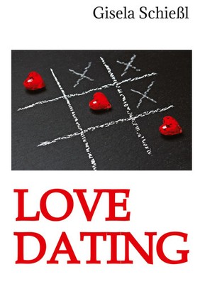 Gisela Schießl | Love Dating | Buch | Deutsch (2025) | 100 S. | tredition