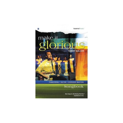 Hal Leonard Make It Glorious Tommy Walker Book