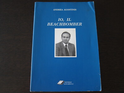 ICH, DER BEACHBOMBER - ANDREA AGOSTINIS - VERLAG ALPE ADRIA 1. AUFLAGE 1997