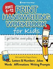 Print Handwriting Workbook for Kids Ages 8-12: With Loads of Fun Things to Pr...