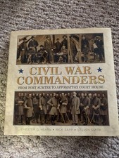 Civil War Commanders by Steve Smith, Chester C. Hearn, Russ A. Pritchard Jr. and