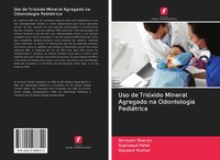 Shriyam Sharan (U. A.) | Uso De TrióXido Mineral Agregado Na Odontologia...