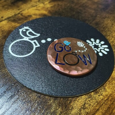 GO LOW! Hand Made Custom Copper Golf Ball Marker!