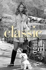 Classic (It Girl, No. 10) - Paperback By von Ziegesar, Cecily - GOOD
