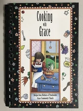 Cooking With Grace. Recipes From Mothers Of Preschoolers Grace Community Church