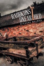 Raubkunst Unearthed, Paperback by Malmed, Richard, Brand New, Free shipping i...