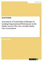 Assessment Of Leadership Challenges In Leading Organizational Performance In The