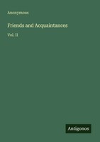 Anonymous | Friends And Acquaintances | Taschenbuch | Englisch (2025) | Vol. Ii