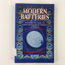 Modern Batteries : An Introduction to Electrochemical Power Sources by Bruno...