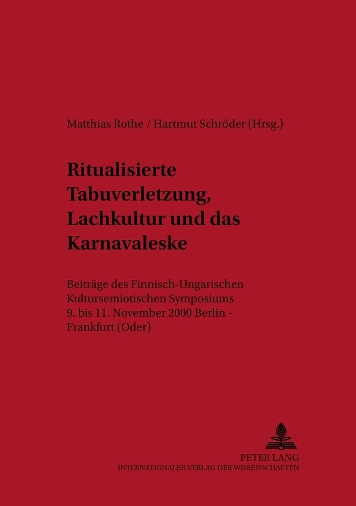 Thumbnail - Matthias Rothe (u. A.) | Ritualisierte Tabuverletzung, Lachkultur Und