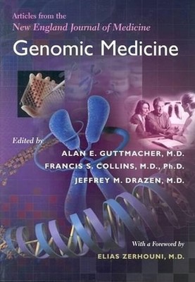 Genomic Medicine: Articles from the New England Journal of Medicine by Alan E. G