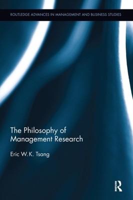 PHILOSOPHY OF MANAGEMENT RESEARCH by TSANG, ERIC W.K. Paperback Self Help