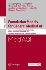 Foundation Models for General Medical AI: Second International Workshop, Med...