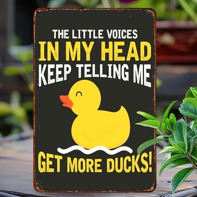 Funny Duck Quotes Tin Metal Sign The Little Voice in My Head Keeps 