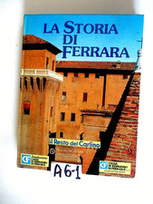 IL RESTO DEL CARLINO LA STORIA DI FERRARA    (A6-1)