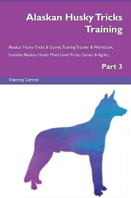 Alaskan Husky Tricks Training Alaskan Husky Tricks