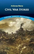 Civil War Stories (Dover Thrift Editions) - Paperback By Ambrose Bierce - GOOD