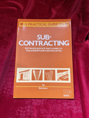 A Practical Guide to Subcontracting; by Bob Jones 1985 Thompson Publishing