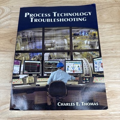 Process Technology Troubleshooting - Paperback, by Thomas Charles - 2008