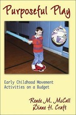 Purposeful Play : Early Childhood Movement Activities on a Budget