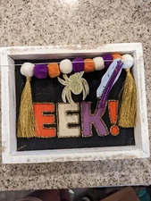 Halloween Decor Eek Wood box Sign Ornament Handcrafted Rustic Primitive 10x8