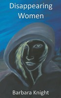 Barbara E Knight | Disappearing Women | Taschenbuch | Englisch (2021)