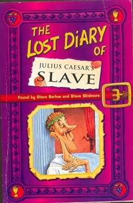 The Lost Diary Of Julius Caesar's Slave (Lost Diar by Skidmore, Steve 0006945805