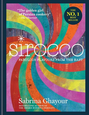 Sirocco Fabulous Flavours from the East Sabrina Ghayour Buch 240 S. Englisch