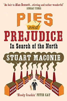 Pies and Prejudice: In search of th..., Maconie, Stuart