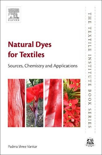 Natural Dyes for Textiles - 9780081012741