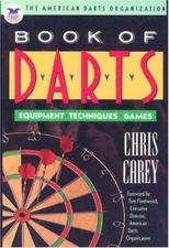 The American Darts Organization Book of Darts by Carey, Chris