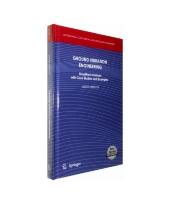 Ground Vibration Engineering: Simplified Analyses with Case Studies and Examples