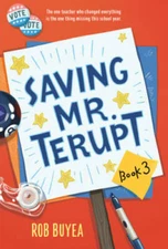 Saving Mr. Terupt - Paperback By Buyea, Rob - VERY GOOD
