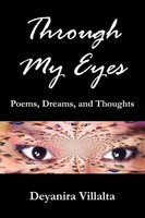 Deyanira Villalta | Through My Eyes | Taschenbuch | Englisch (2011) | Xlibris