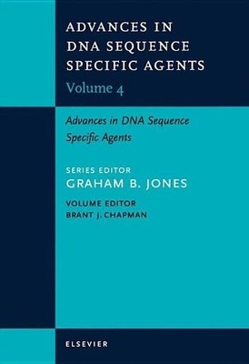 Advances in DNA Sequence-Specific Agents Chapman Hardback 9780444510969 Volume 4