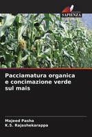 Majeed Pasha (U. A.) | Pacciamatura Organica E Concimazione Verde Sul Mais