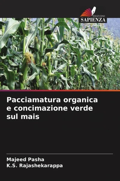 Majeed Pasha (U. A.) | Pacciamatura Organica E Concimazione Verde Sul Mais-image