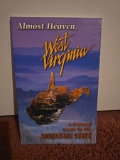 Almost Heaven WV A Pictoral Guide To The Mountain State