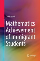 Mathematics Achievement Of Immigrant Students Dirk Hastedt