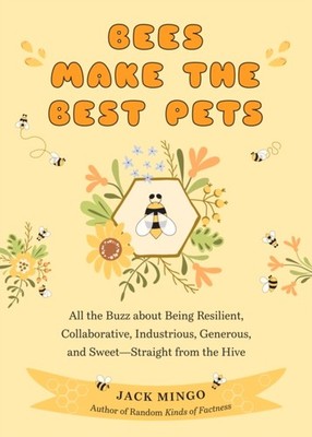 BEES MAKE THE BEST PETS by Jack Mingo Paperback Self Help Business