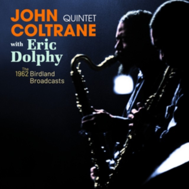 John Coltrane Quintet and Eric Dolphy Complete 1962 - Birdland Broadcasts CD - Image 2