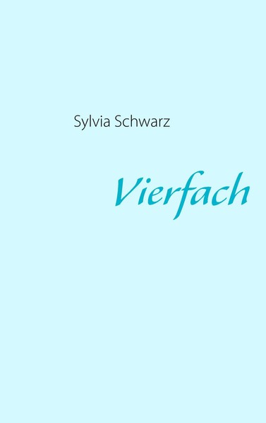 Vierfach Sylvia Schwarz Taschenbuch 276 S. Deutsch 2013 Books on Demand Gmbh-image