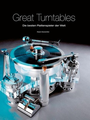 Great Turntables: Die besten Plattenspieler der Welt | Robert Glückshöfer