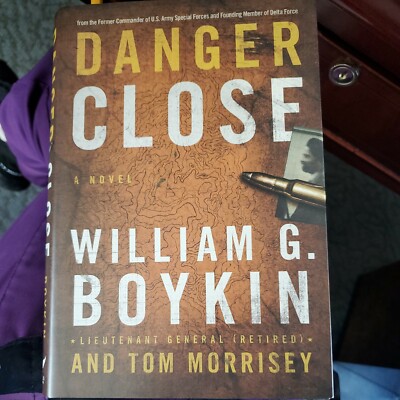  First editon. New.Danger Close.A Novel by Morrisey and Boykin (2010, Hardcover)